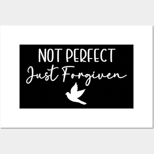 Not Perfect, Just Forgiven (white text) Posters and Art